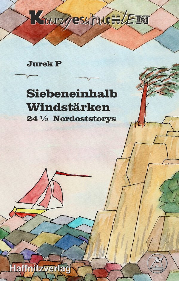 Siebeneinhalb Windstärken, Kurzgeschichten von Jurek P - E-Book